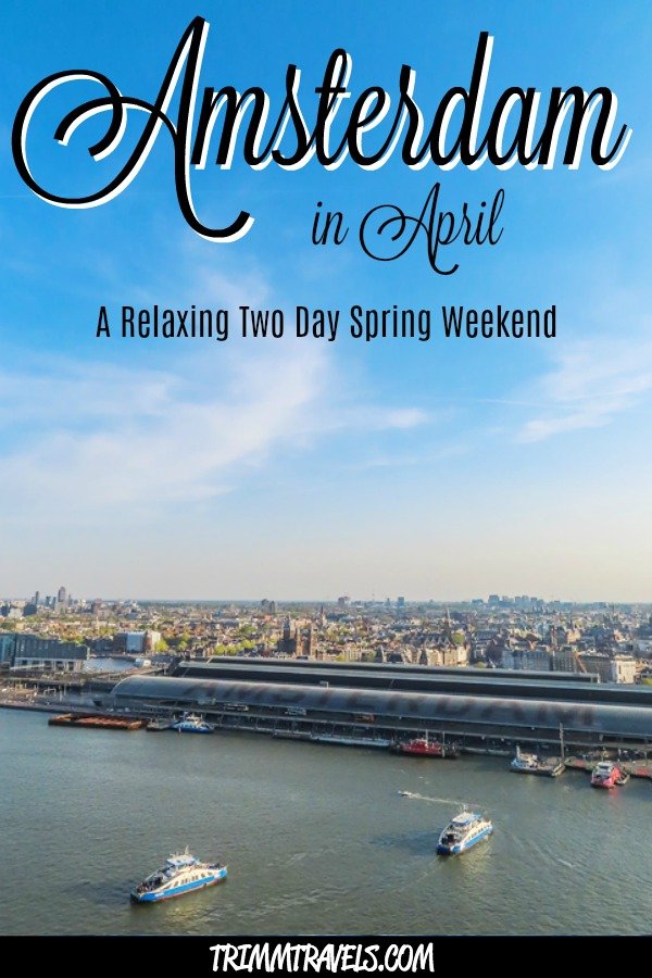 Amsterdam in April. Sounds awesome right? It is! Tulips, canal cruise, great food. I have the perfect relaxing two day spring weekend itinerary for you! #amsterdam #netherlands #holland #spring #april #weekend #itinerary #dutch #travel #destinations #europe