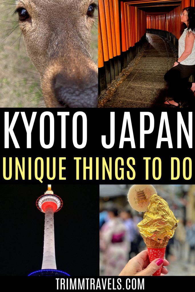 pinterest graphic with four small photos clockwise of a nara deer, heather from trimm travels leaning up against orange torii gates at night, looking up at orange, white, blue kyoto tower at night, and a gold foiled ice cream cone with title "kyoto japan unique things to do" in the center